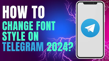 How to Change Font Style on Telegram 2024?