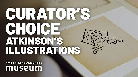 North Lincolnshire Museum | Curator's Choice: Atki...