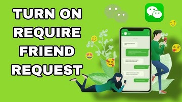 How To Turn On Require Friend Request On WeChat App
