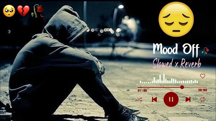 MOOD OFF SAD SONGS 😢 | BROKEN HEART SONGS 🥺💔 | SAD SONGS 🥺 #sadsong #song #lofi