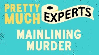 Celebrity Pretty Much Experts - Ep 02 - Mainlining Murder Wealth