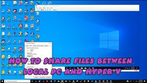 How to share Files between Local PC and Hyper-V