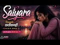 Saiyara | chhattisgarhi version | sad love song 2026