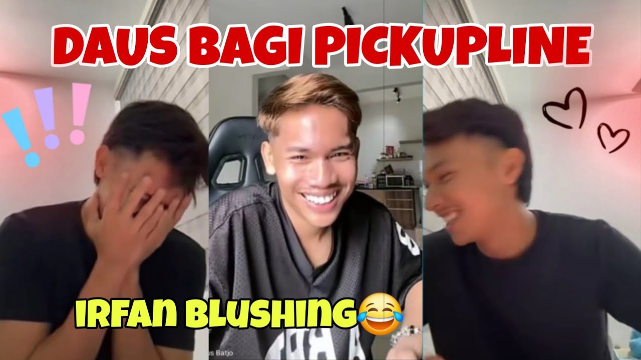 Daus bagi pickupline, ifan blushing
