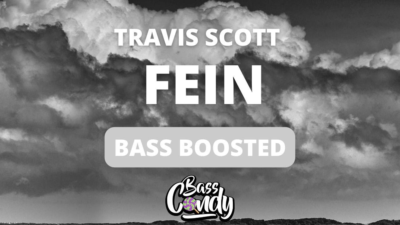 🔊Travis Scott - FE!N ft. Playboi Carti [Bass Boosted] - YouTube