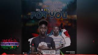 Del B ft Lucky Boy - for you (official audio ) gambian music 🔥 🔥