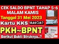 CEK SALDO KKS PKH/BPNT TAHAP 5-6 MALAM KAMIS TGL 31 MEI 2023 INFO PENTING INI HASILNYA SIMAK YA