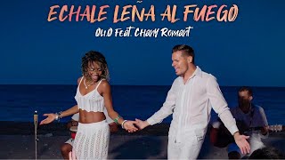 Oli.O feat. Chany Romant - Echale leña al fuego (Official Video)