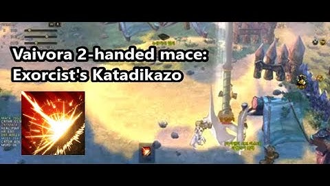 [request] Exorcist vaivora katadikazo weapon - tree of savior