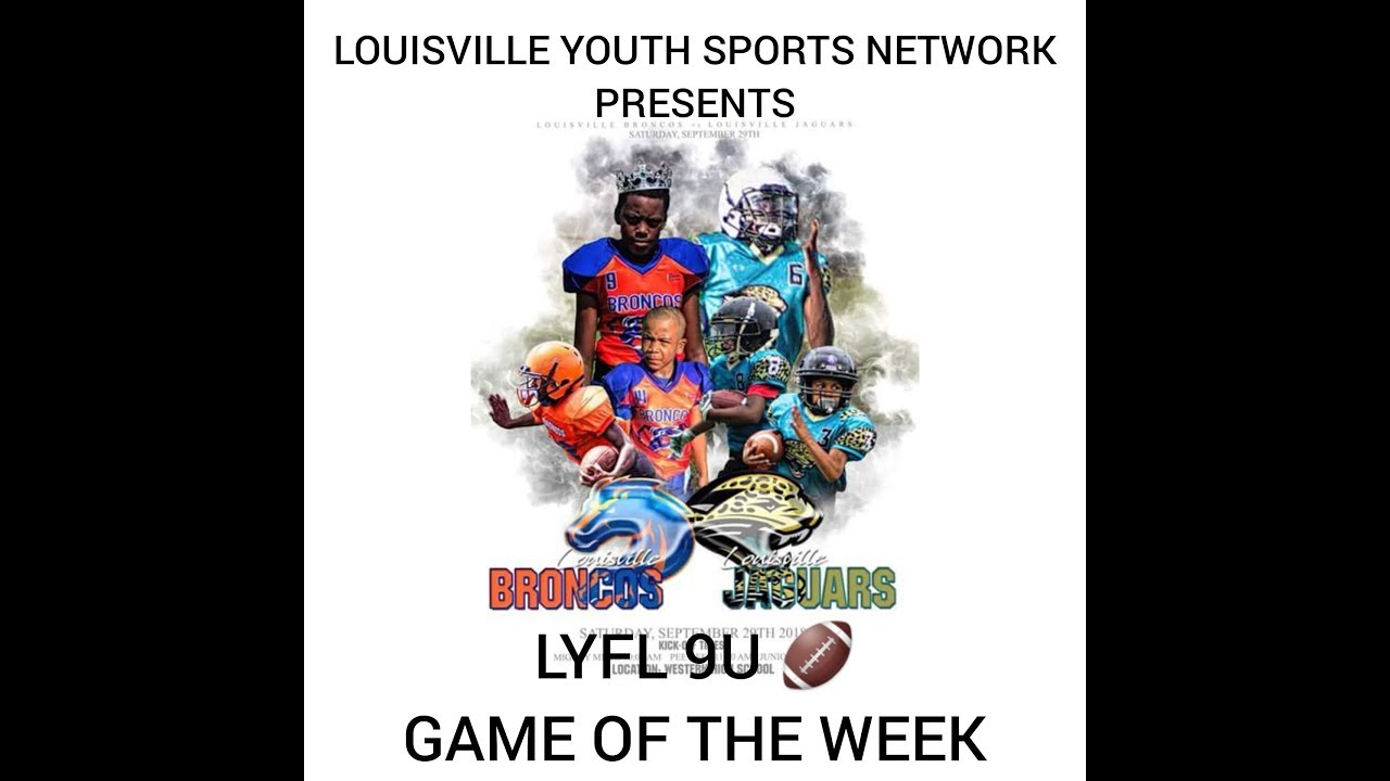LYSN Presents - 2018 LYFL 9U Football game of the week Jags vs Broncos