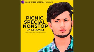 Picnic Special Nonstop - SK Shamim