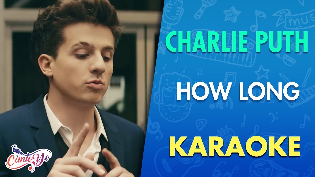 Charlie Puth - How Long (Karaoke) | CantoYo
