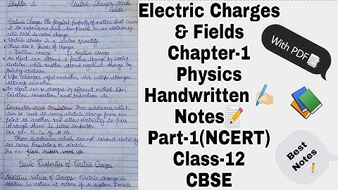 Physics Chapter-1 Electric Charges & Fields Class-12 Best Handwritten Notes(PDF) Part-1 CBSE Board