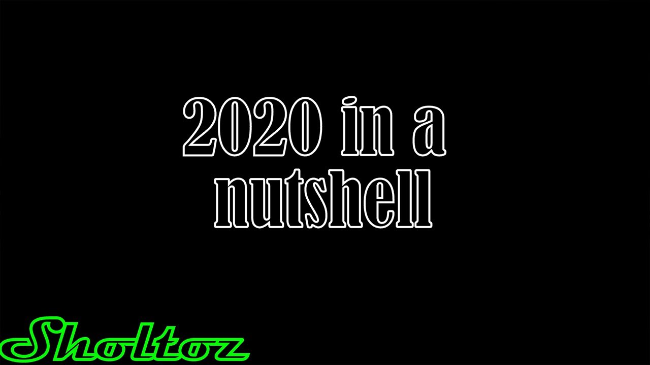 2020 in a nutshell