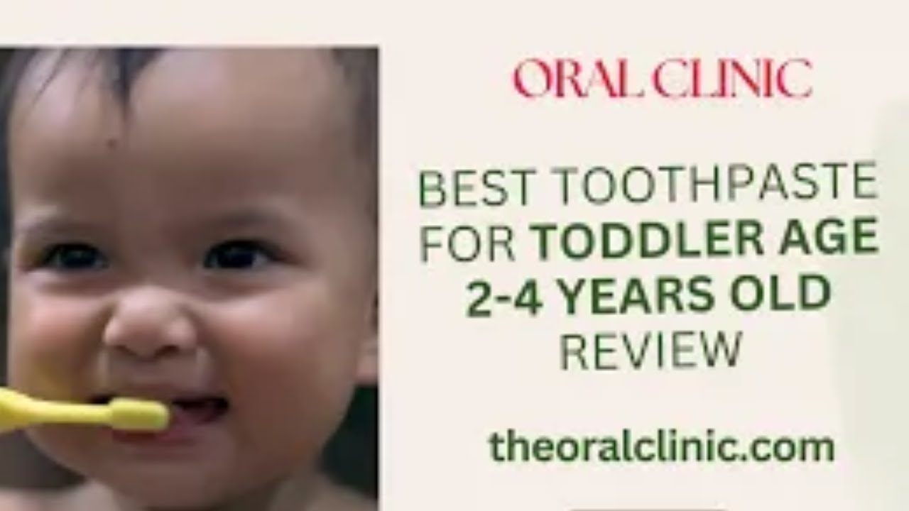 Best Toddler Toothpaste for Ages 2-4 | Top Kids' Toothpaste Review