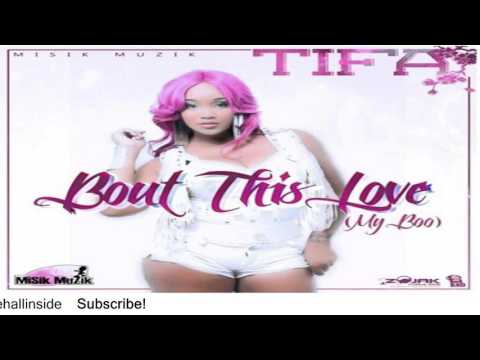 Tifa - Bout This Love (My Boo) - February 2016