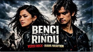 Benci Tapi Rindu  Diana Nasution  Emotional Rock Cover  Dreamsound Tracks