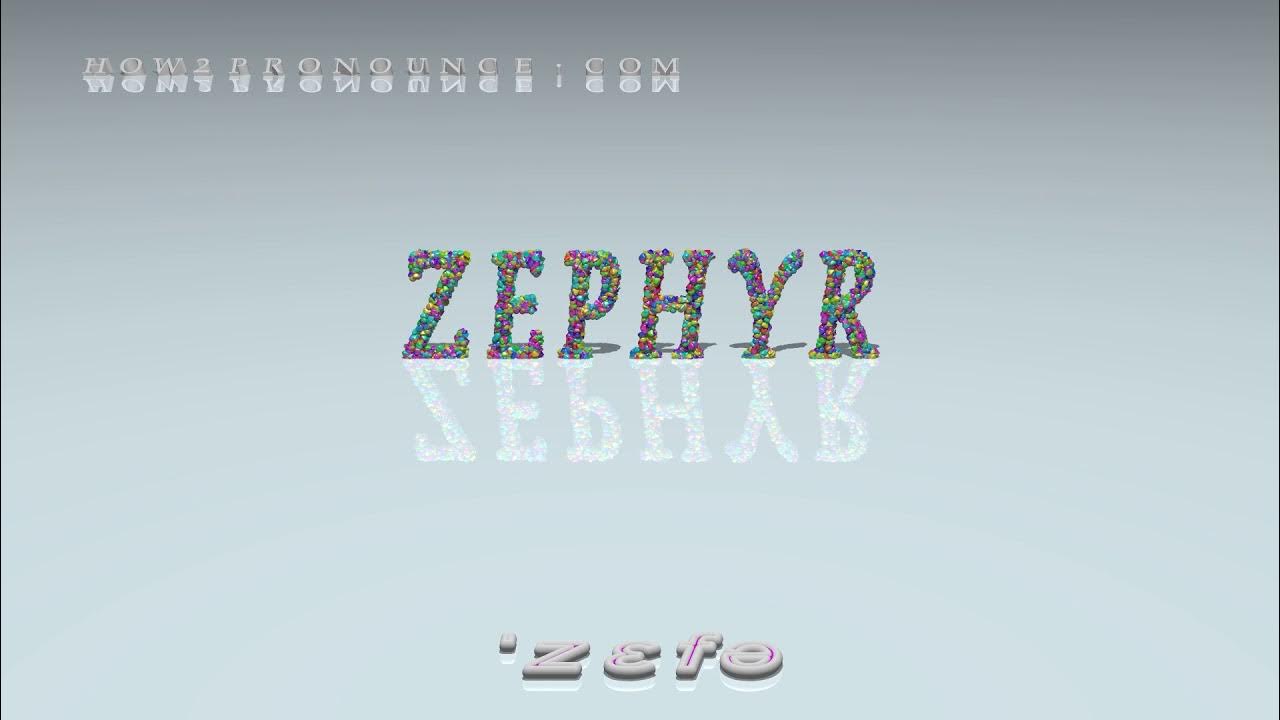 zephyr pronunciation + Examples in sentences and phrases YouTube