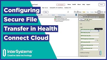 Configuring Secure File Transfer in Health Connect Cloud