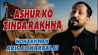 Ashur Ko Zinda Rakhna Hai | Arif Ali Karbalai | Jafrabad Delhi Noha