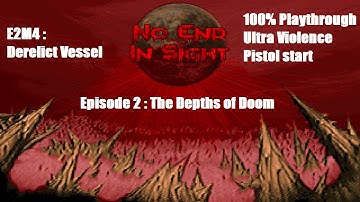[Doom] - No End In Sight - E2M4 "Derelict Vessel" - 100% Playthrough