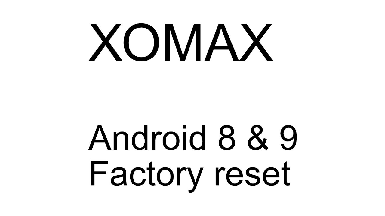 Download Autoradio XOMAX Android 8 & 9 Factory reset
