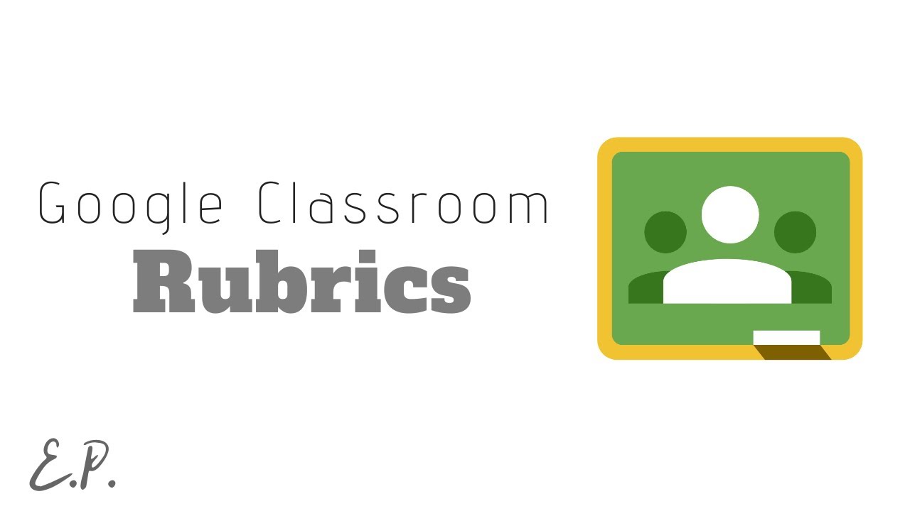 How To Use Rubrics - Google Classroom Tutorial