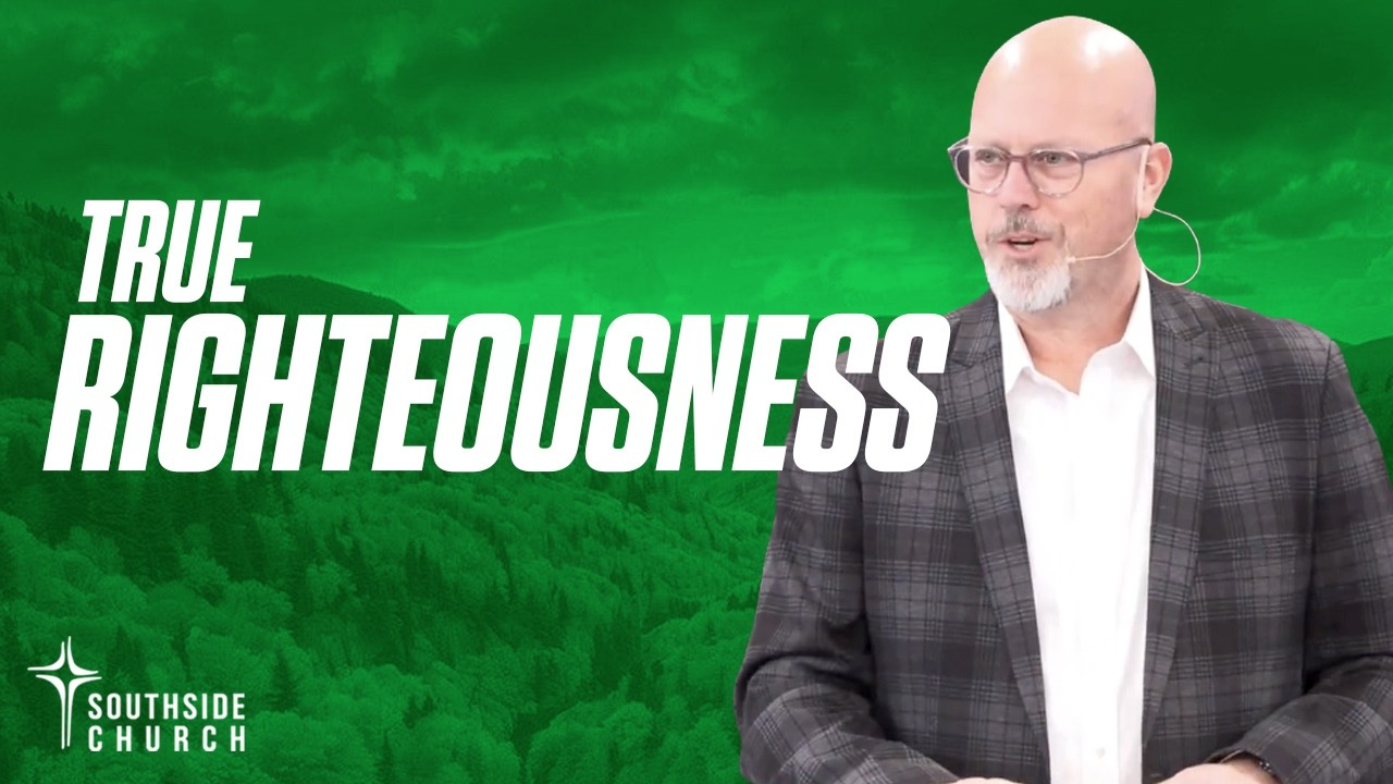 True Righteousness | Southside Church | 10.11.26  #faith #peace #gospel #church