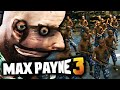 Max Payne 3... destroyed by mods