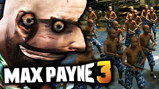 Max Payne 3... destroyed by mods