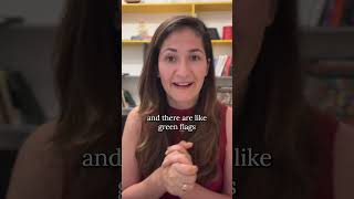 How To Find The Right Person By Focusing On Green Flags