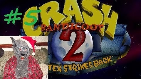 Crash Bandicoot 2 Cortex Strikes Back Part 5