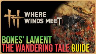 Bones Lament  Where Winds Meet