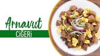 Arnavut Ciğeri Nasıl Yapılır? | Arnavut Ciğeri Tarifi