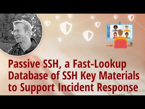 Passive SSH, a Fast-Lookup Database of SSH Key Materials to Support Incident Response