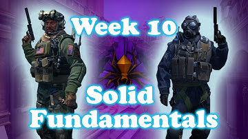 CS:GO Shattered Web operation week 10. Solid Fundamentals.