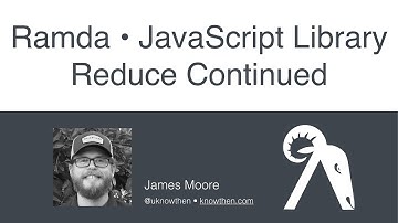 Ramda Series Advanced Reduce | 5 of 10