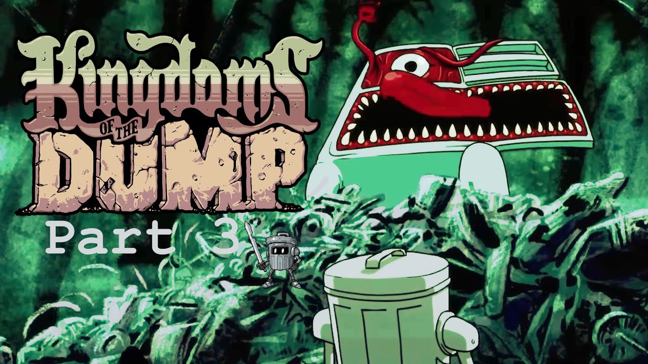 Kingdoms of the Dump! Part 3📕