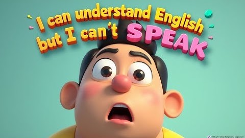 HIỂU TIẾNG ANH NHƯNG KHÔNG NÓI ĐƯỢC LÀ SAO? 🚀 HỌC TIẾNG ANH CẤP TỐC – QUA NHỮNG CÂU CHUYỆN HAY !
