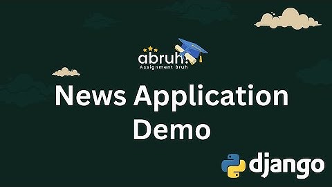 Demo News Application | Django Web Framework | Assignment Bruh