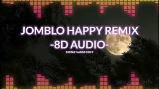 8D AUDIO JOMBLO HAPPY REMIX || GUNAKAN EARPHONE🎧