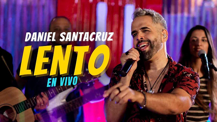 Daniel Santacruz - LENTO (En Vivo)
