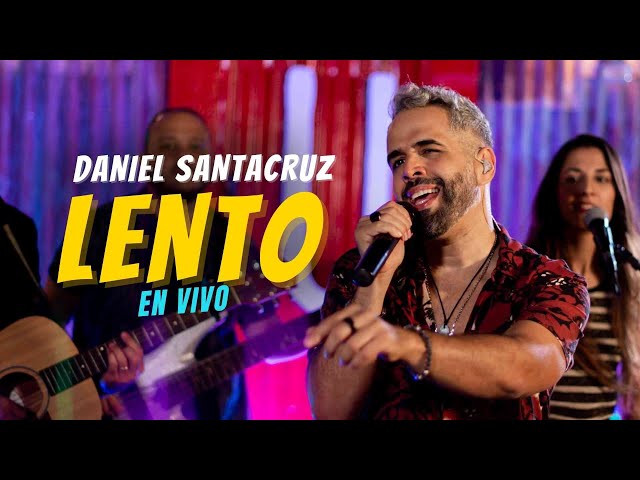 Daniel Santacruz - LENTO (En Vivo) class=