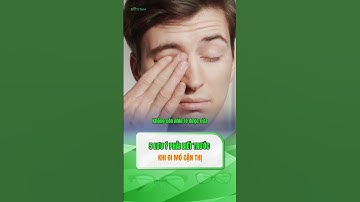 5 LƯU Ý PHẢI BIẾT TRƯỚC KHI ĐI MỔ CẬN THỊ |#shorts