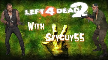 Left 4 Dead 2 Playthrough Part 10