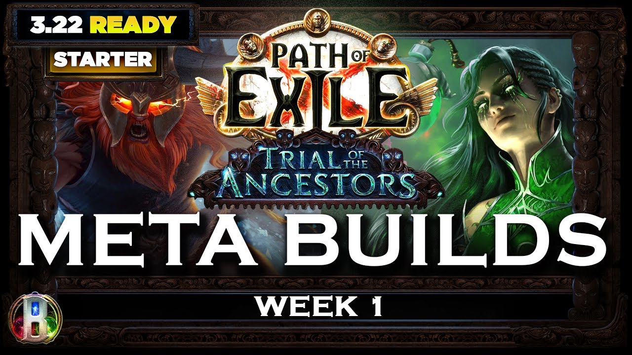[PoE 3.22] META BUILDS ANCESTORS - WEEK 1 - MOST PLAYED - TRIAL OF THE ANCESTORS LEAGUE - POE BUILDS