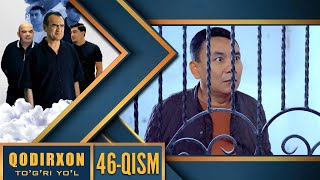 Qodirxon (To`g`ri yo`l 10-mavsum) 46-qism