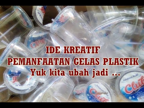 Cara Membuat Kerajinan Tangan Dari Gelas Plastik Bekas