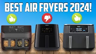 Best Air Fryers 2024 [don’t buy one before watching this]