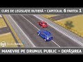 DRPCIV - Curs de legislatie rutiera - Cap 6 Part 1 - manevre, depășirea